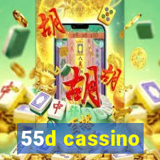 55d cassino